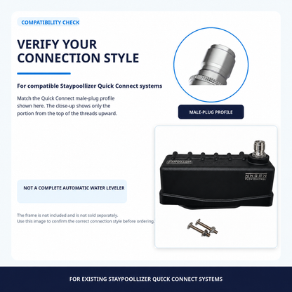 Quick Connect replacement tank assembly compatibility guide showing the required Staypoollizer male plug connection.